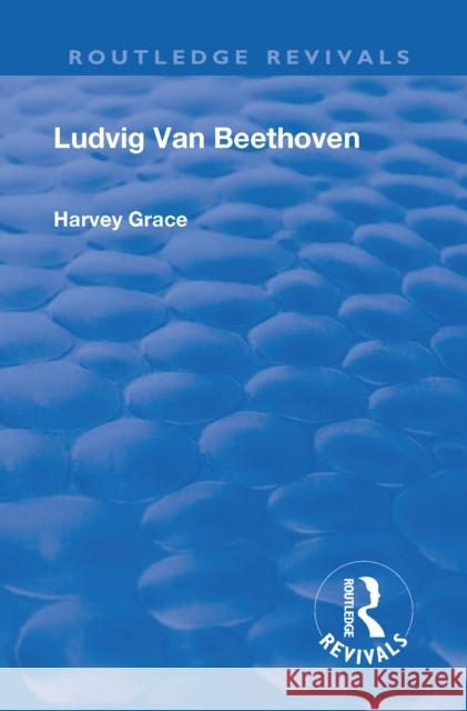 Ludvig Van Beethoven Grace, Harvey 9781138556997 Routledge
