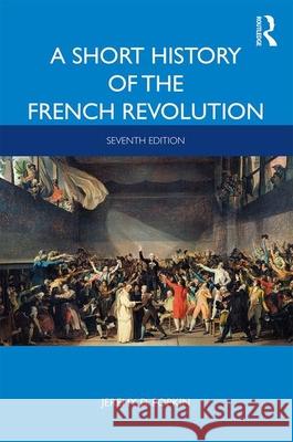 A Short History of the French Revolution Jeremy D. Popkin 9781138557208 Routledge