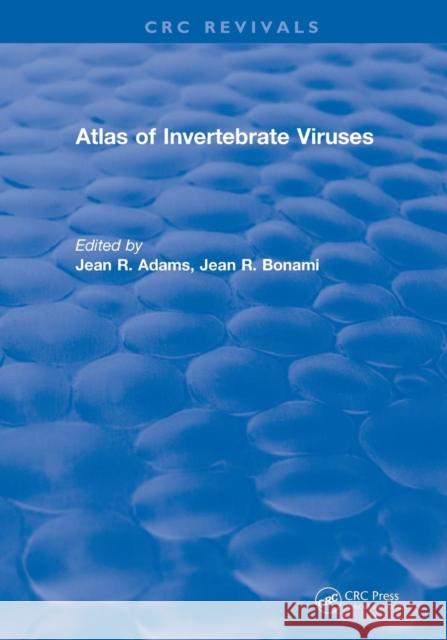 Atlas of Invertebrate Viruses Adams, Jean R. 9781138557659 CRC Press