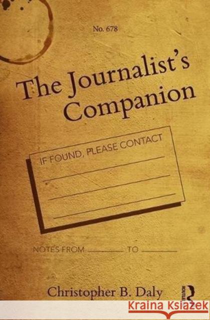 The Journalist's Companion Christopher B. Daly 9781138558144