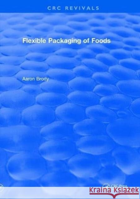 Flexible Packaging of Foods Brody, Aaron 9781138558731