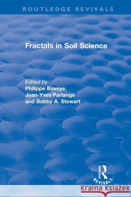 Fractals in Soil Science: Advances in Soil Science Parlange, Jean-Yves 9781138558779