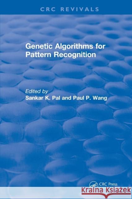 Genetic Algorithms for Pattern Recognition Pal, Sankar K. 9781138558885 CRC Press
