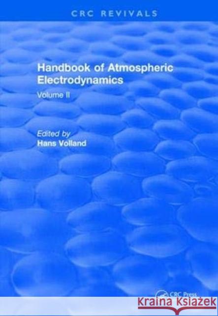 Handbook of Atmospheric Electrodynamics (1995): Volume II Volland, Hans 9781138559028 Taylor and Francis