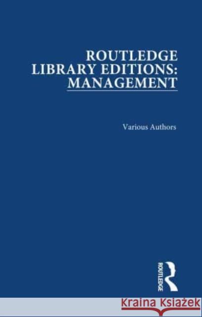 Routledge Library Editions: Management  Various 9781138559387 Routledge Library Editions: Management