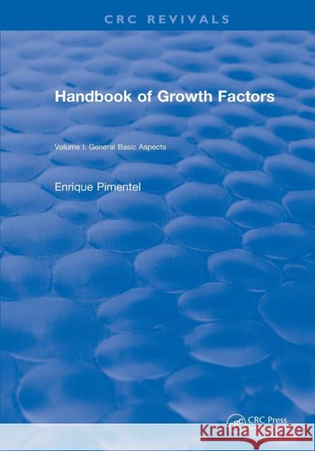 Handbook of Growth Factors (1994): Volume 1 Pimentel, Enrique 9781138559516 CRC Press