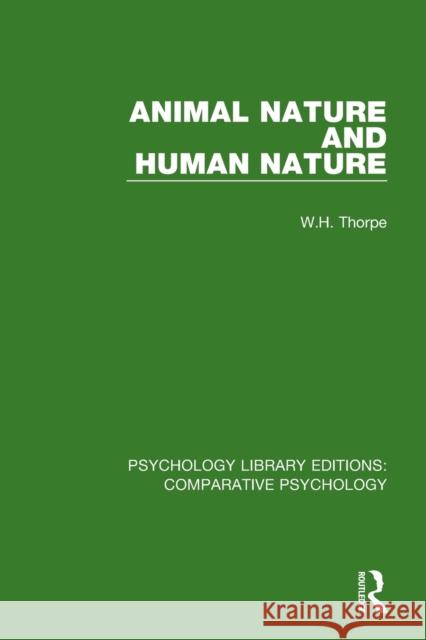 Animal Nature and Human Nature W. H. Thorpe 9781138559837 Routledge
