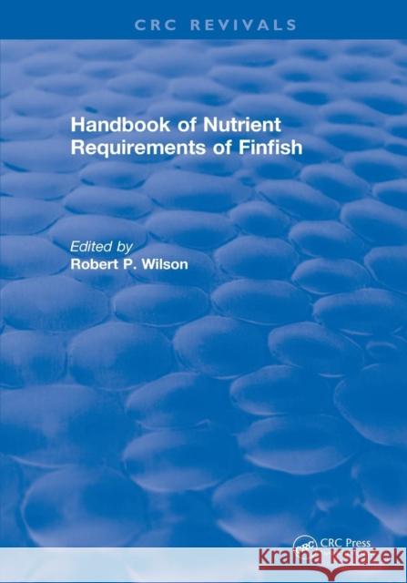 Handbook of Nutrient Requirements of Finfish (1991) Castagnolli, Newton 9781138560000 CRC Press