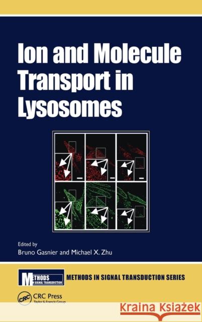 Ion and Molecule Transport in Lysosomes Bruno Gasnier Michael X. Zhu 9781138560390 CRC Press