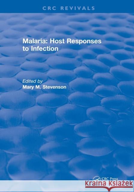 Malaria (1989): Host Responses to Infection Nicosia, Roberto F. 9781138560604