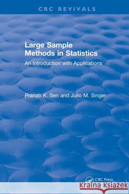 Large Sample Methods in Statistics (1994): An Introduction with Applications Sen, Pranab K. 9781138560819 CRC Press