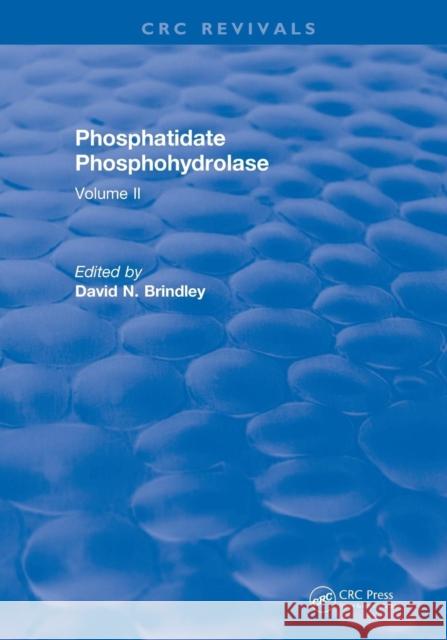 Phosphatidate Phosphohydrolase (1988): Volume II Brindley, David N. 9781138561151