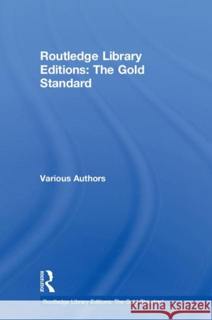Routledge Library Editions: The Gold Standard Various Authors 9781138561847