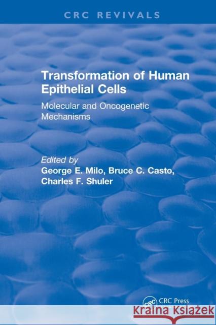 Transformation of Human Epithelial Cells (1992): Molecular and Oncogenetic Mechanisms Harris, Curtis 9781138562745 CRC Press