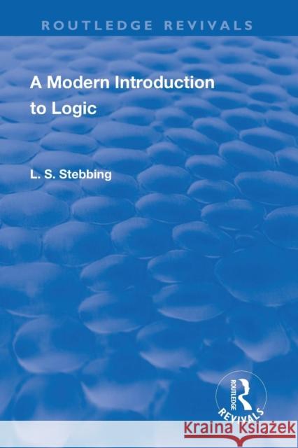 A Modern Introduction to Logic Stebbing, Lizzie Susan 9781138563520