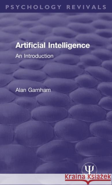 Artificial Intelligence: An Introduction Alan Garnham 9781138563735