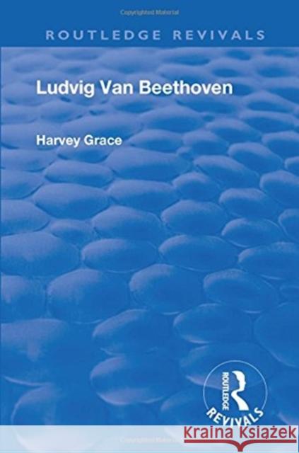 Ludvig Van Beethoven Grace, Harvey 9781138564527 Routledge
