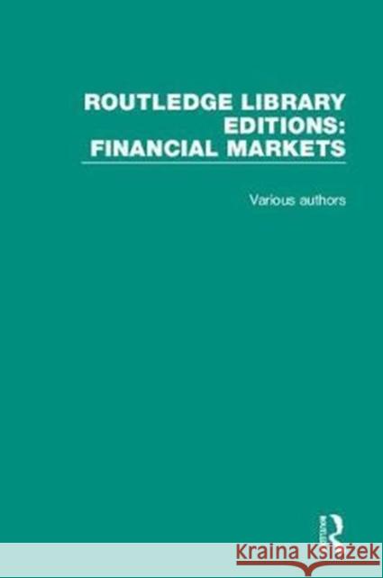 Routledge Library Editions: Financial Markets Various 9781138565371 Routledge