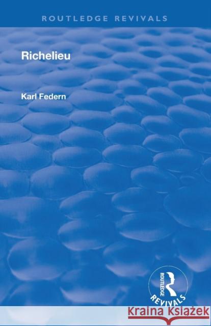 Richelieu Federn, Karl 9781138565418 Routledge