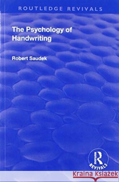 The Psychology of Handwriting Saudek, Robert 9781138568594 Routledge