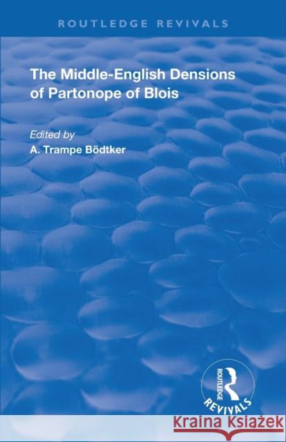 Revival: The Middle English Versions of Partonope of Blois (1912) Partonopeus D A. Tramp 9781138568846 Routledge