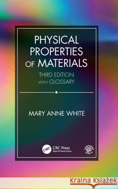 Physical Properties of Materials, Third Edition Mary Anne White 9781138569171 CRC Press