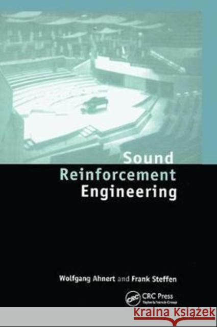 Sound Reinforcement Engineering: Fundamentals and Practice Wolfgang Ahnert Frank Steffen 9781138569744 CRC Press