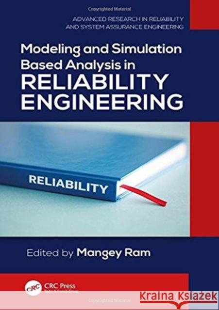 Modeling and Simulation Based Analysis in Reliability Engineering Mangey Ram 9781138570214 CRC Press