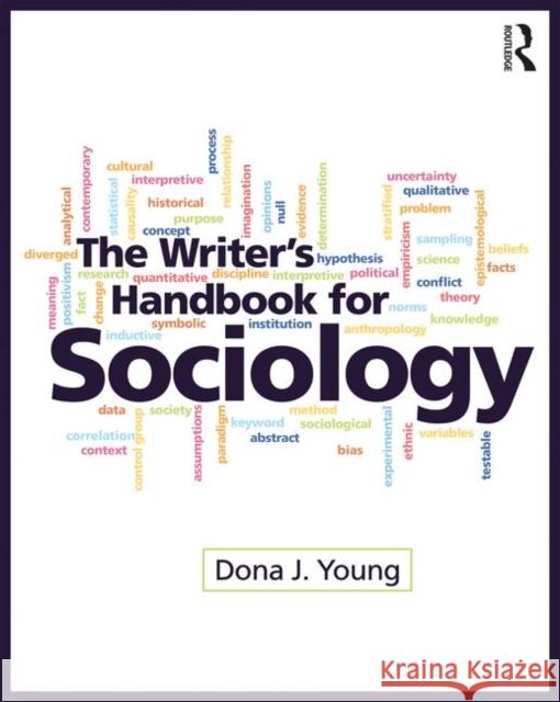 The Writer's Handbook for Sociology Dona Young 9781138571273