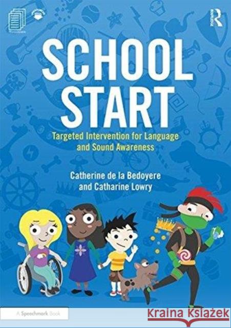 School Start Year 1: Targeted Intervention for Language and Sound Awareness Catherine D Catharine Lowry 9781138573956 Routledge