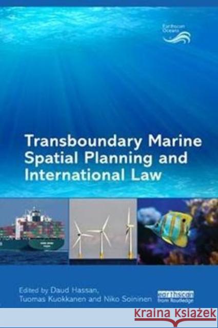 Transboundary Marine Spatial Planning and International Law  9781138574885 Earthscan Oceans