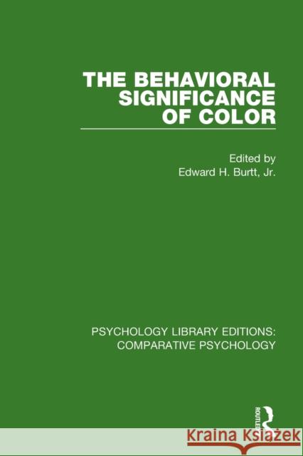 The Behavioral Significance of Color Edward H. Burt 9781138576254 Routledge
