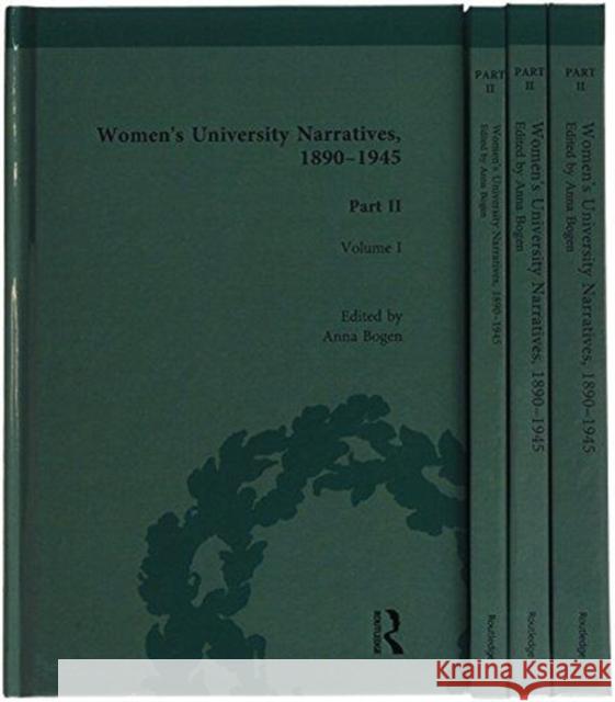 Women's University Narratives, 1890-1945, Part II Anna Bogen 9781138577817