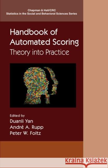 Handbook of Automated Scoring: Theory Into Practice Duanli Yan Andre a. Rupp Peter W. Foltz 9781138578272