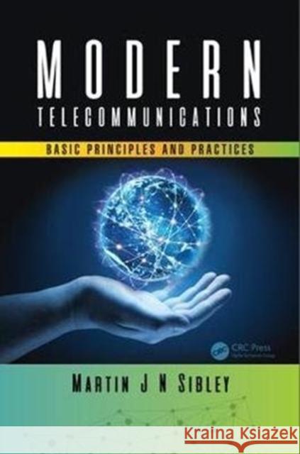 Modern Telecommunications: Basic Principles and Practices M. J. N. Sibley 9781138578821 CRC Press