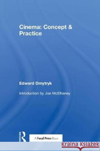 Cinema: Concept & Practice Edward Dmytryk 9781138584266 Focal Press