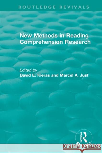 New Methods in Reading Comprehension Research David E. Kieras Marcel A. Just 9781138585270 Routledge