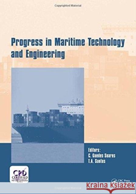 Progress in Maritime Technology and Engineering: Proceedings of the 4th International Conference on Maritime Technology and Engineering (Martech 2018) Carlos Guede 9781138585393 CRC Press