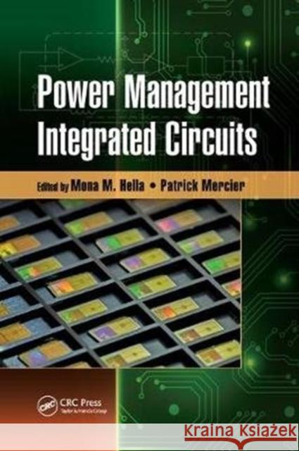 Power Management Integrated Circuits Mona M. Hella Patrick Mercier 9781138586031