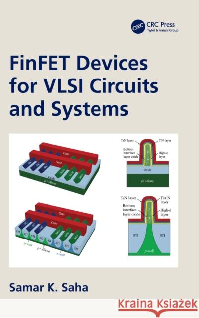 FinFET Devices for VLSI Circuits and Systems Saha, Samar K. 9781138586093 CRC Press