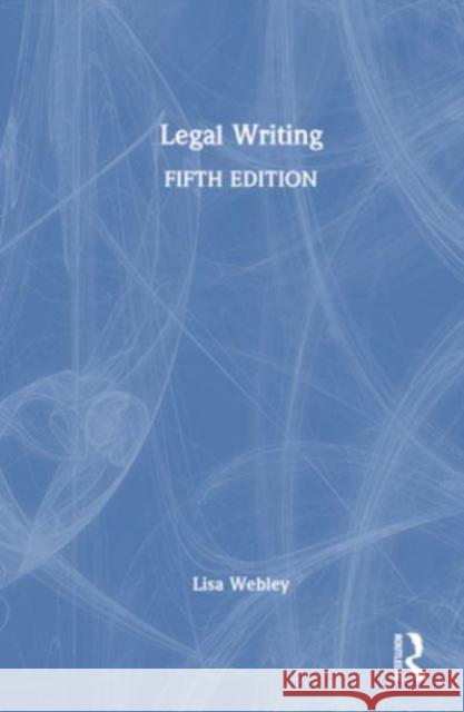 Legal Writing Lisa Webley 9781138586147