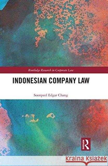 Indonesian Company Law Soonpeel Edgar Chang 9781138588042 Routledge