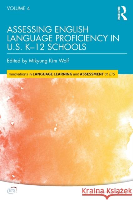 Assessing English Language Proficiency in U.S. K-12 Schools Mikyung Ki 9781138589407 Routledge