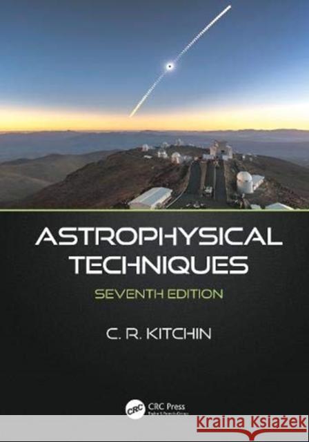 Astrophysical Techniques C. R. Kitchin 9781138590168 CRC Press