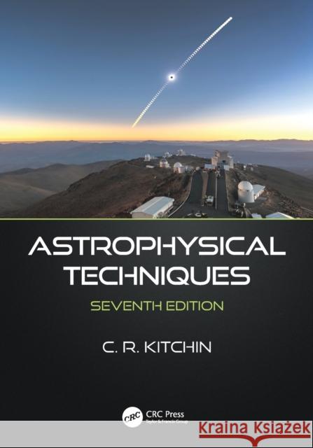 Astrophysical Techniques C. R. Kitchin 9781138591202 CRC Press