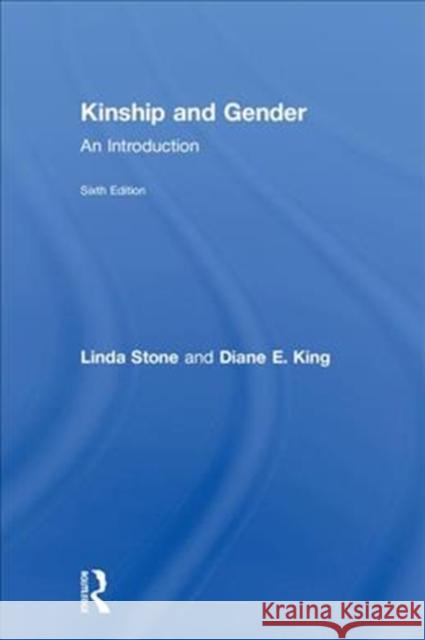 Kinship and Gender: An Introduction Linda Stone Diane E. King 9781138591479 Routledge