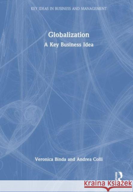 Globalization Andrea (Bocconi University, Italy) Colli 9781138591912 Taylor & Francis Ltd