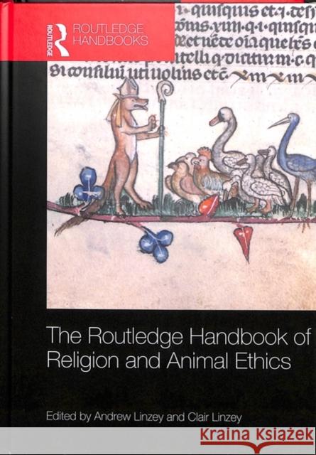 The Routledge Handbook of Religion and Animal Ethics Andrew Linzey Andrew Linzey 9781138592728 Routledge