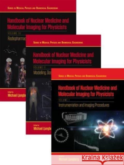 Handbook of Nuclear Medicine and Molecular Imaging for Physicists - Three Volume Set Michael Ljungberg 9781138593350 CRC Press