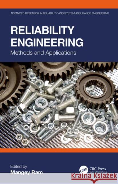 Reliability Engineering: Methods and Applications Mangey Ram 9781138593855 CRC Press